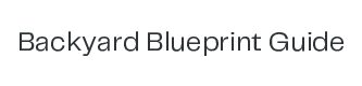 Backyard Blueprint Guide